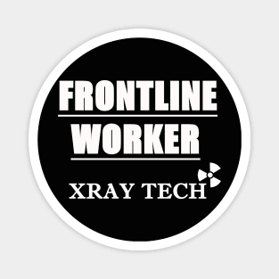 X-ray Techs are Frontline Workers (White font) Magnet